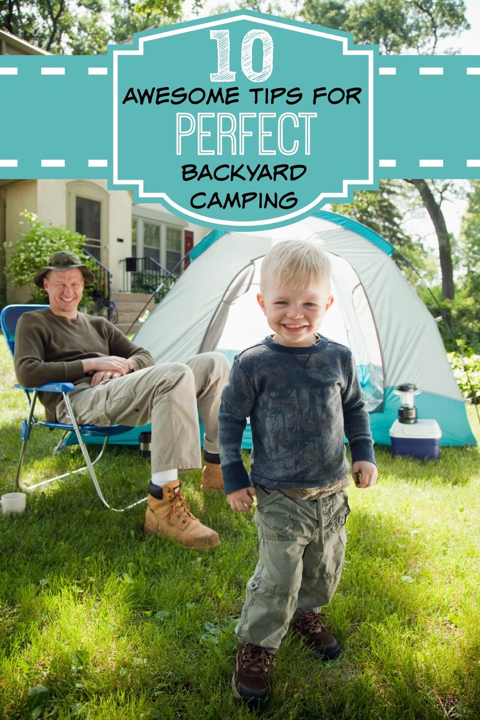 10 solid tips for backyard camping - tipsaholic