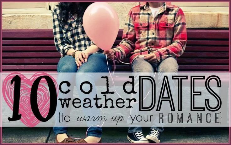 10 Cold Weather Dates to Warm Up Your Romance - Tipsaholic