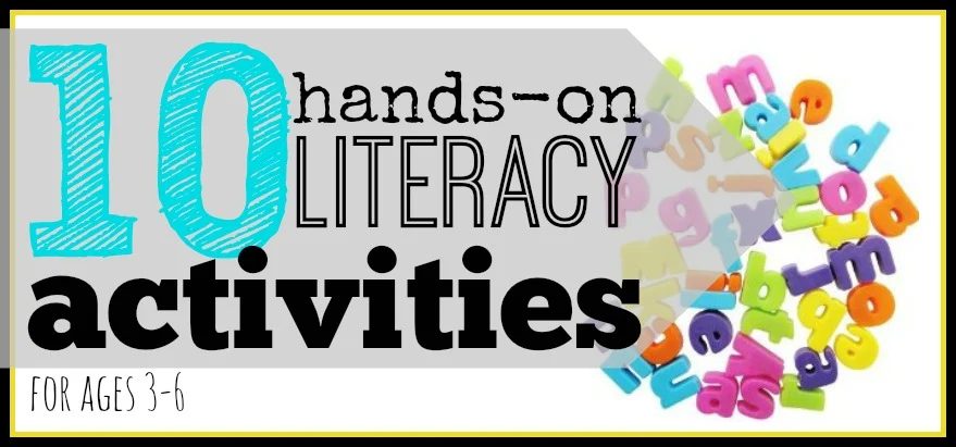 10 Hands-On Literacy Activities (ages 3-6)