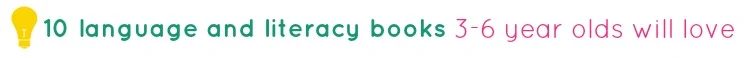 tipsaholic-10-language-and-literacy-books-3-6-year-olds-will-love-title