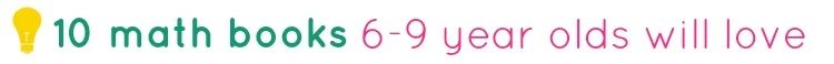 tipsaholic-10-math-books-6-9-year-olds-will-love-title