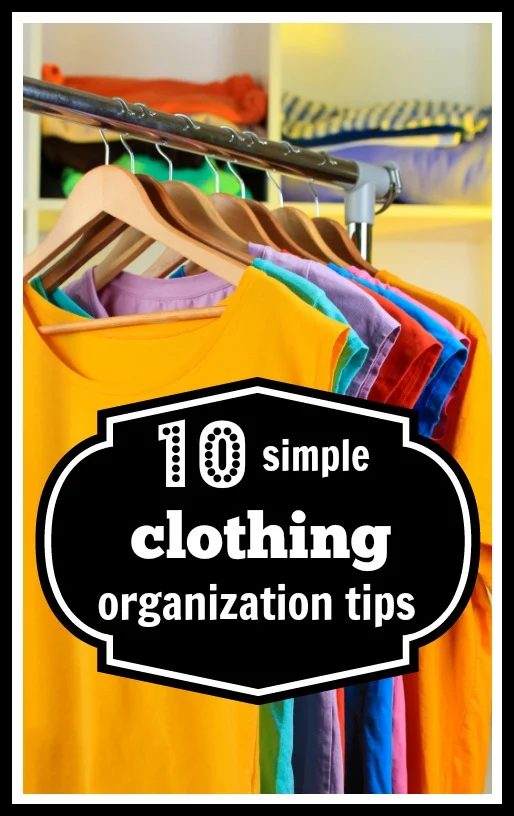 10 direct Clothing Organization Tips - Tipsaholic