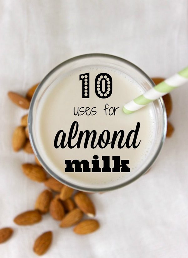 10 Uses for Almond Milk - Tipsaholic.com