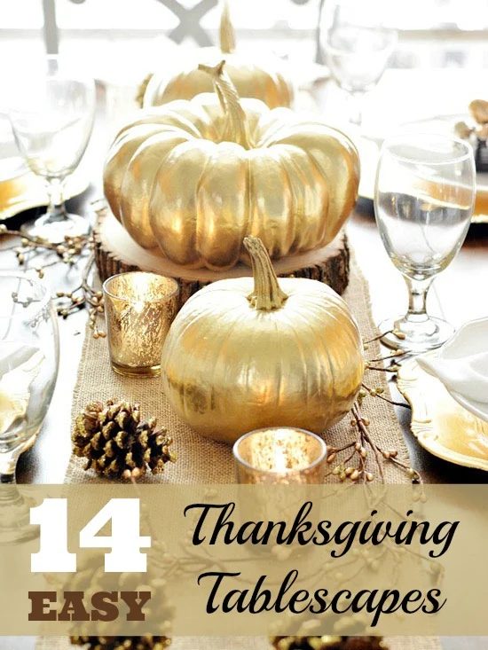 Thanksgiving is a time to be with family and to enjoy a wonderful meal together. Help to set the mood with a striking Thanksgiving tablescape. Here are 14 straightforward Thanksgiv