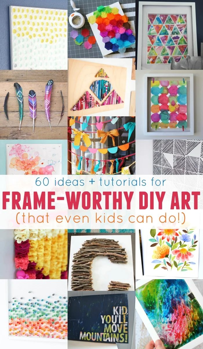 Frameworthy Handmade Art Projects and Tutorials - even kids can do these!