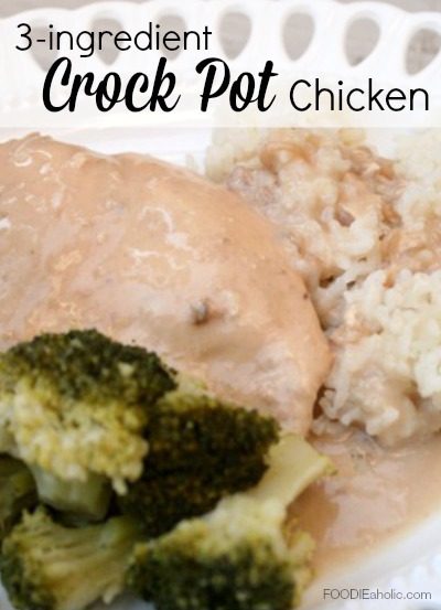 3-Ingredient Crock Pot Chicken | FOODIEaholic.com #recipe #cooking #slowcooker #chicken #straightforward #crockpot