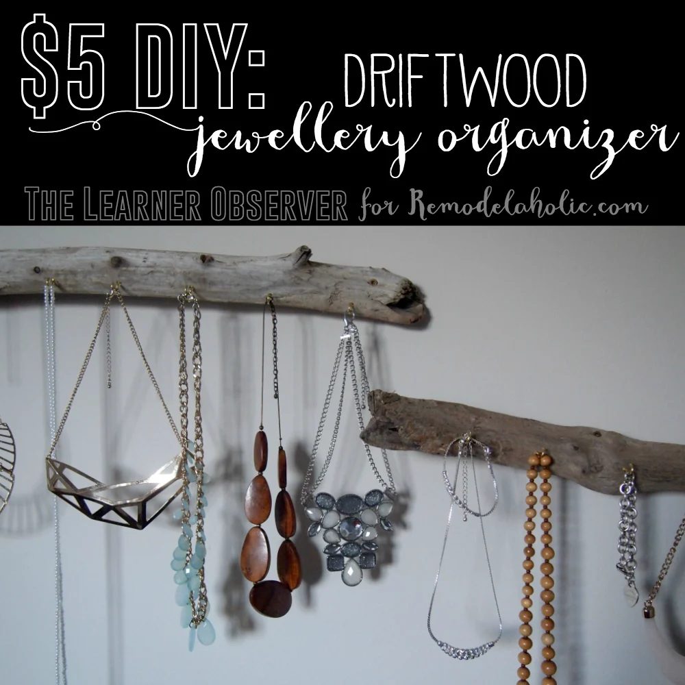 $5 Handmade Driftwood Jewellery Organizer The Learner Observer for Bekob.com