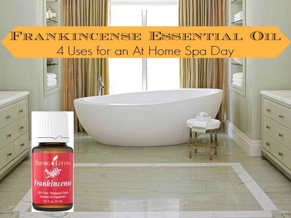 4 Ways to Use Frankincense Essential Oil for Home Spa Day via @tipsaholic #frankincense #essentialoils #eo #youngliving #spa