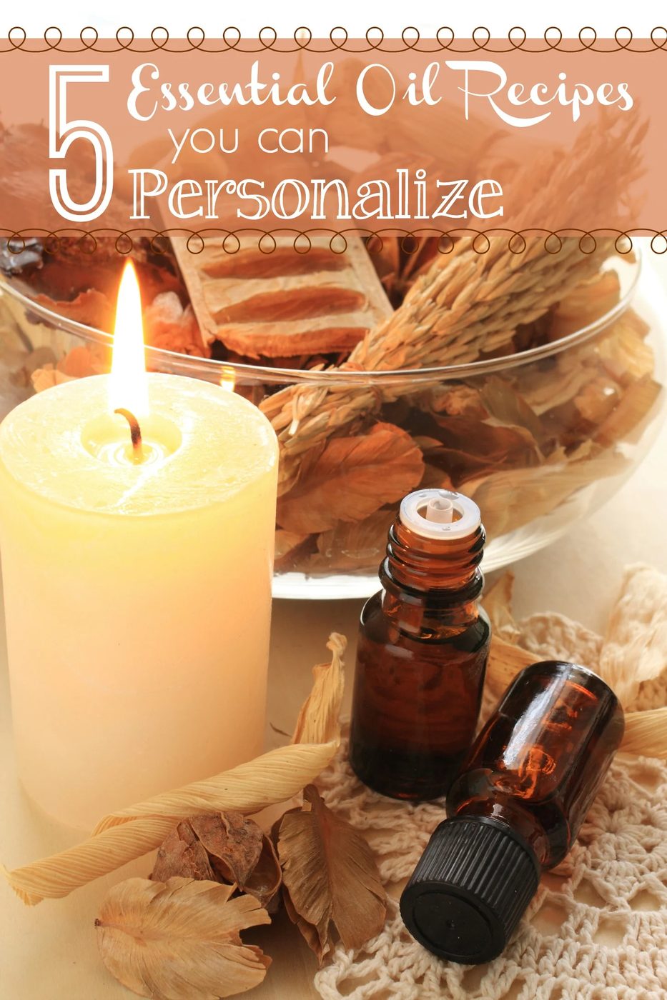 5 essential oil recipes you can personalize