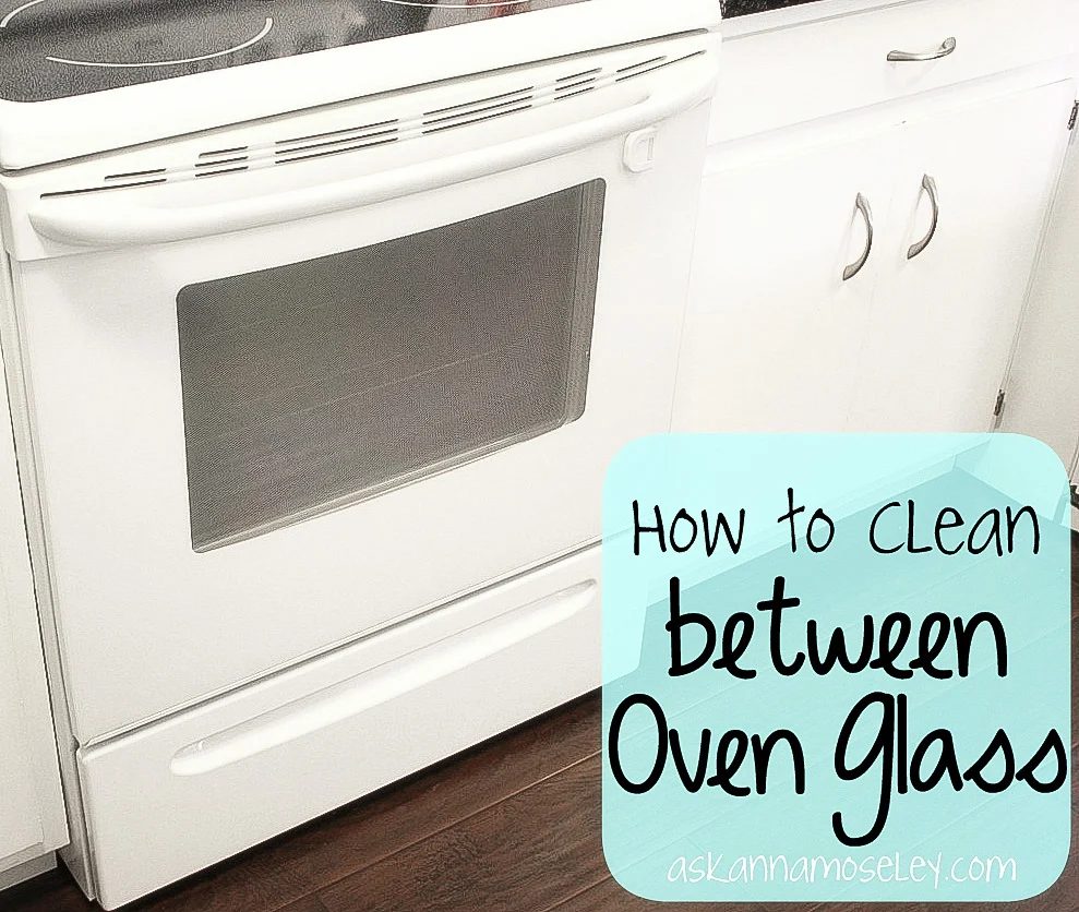 How To Clean Between Oven Glass Ask Anna1