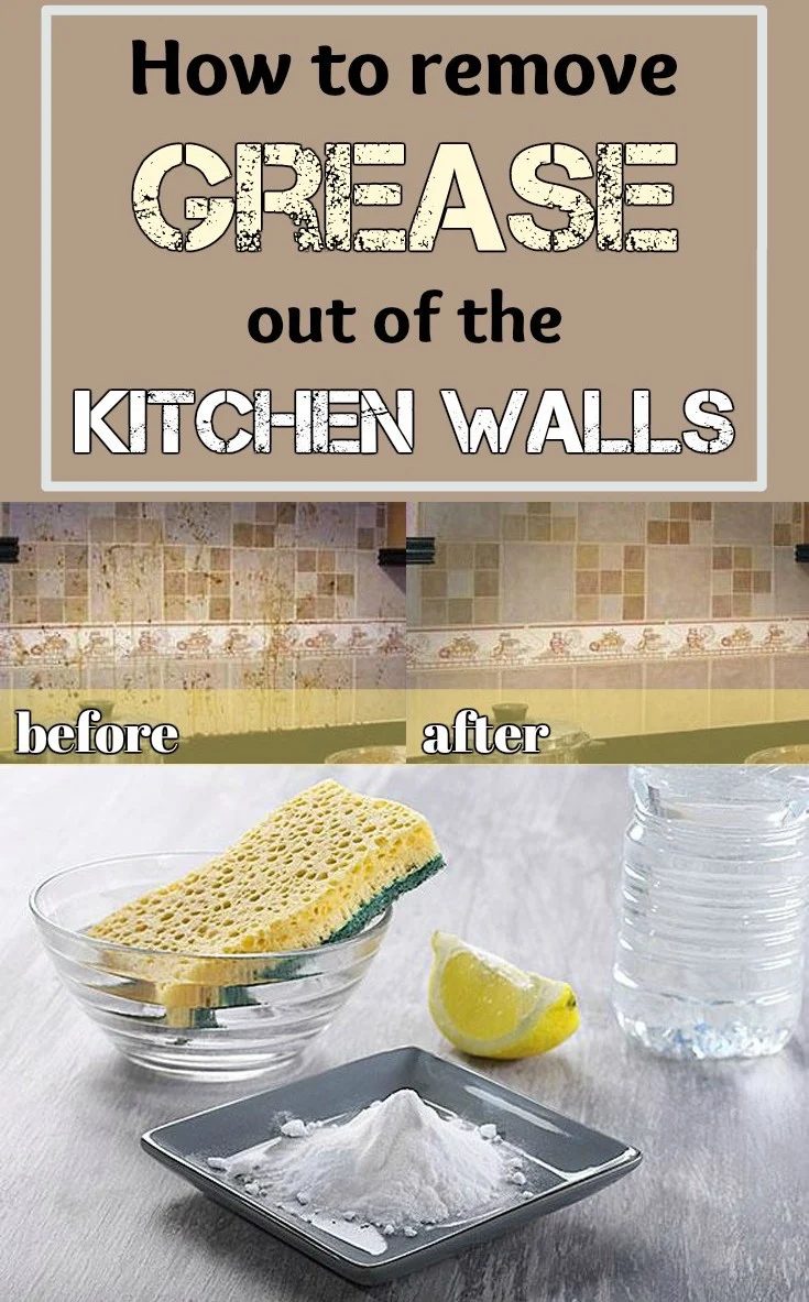 How To Remove Grease Out Of The Kitchen Walls