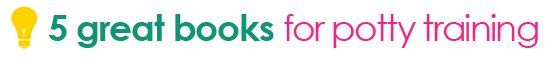 5 Best Potty Training Books via Tipsaholic.com