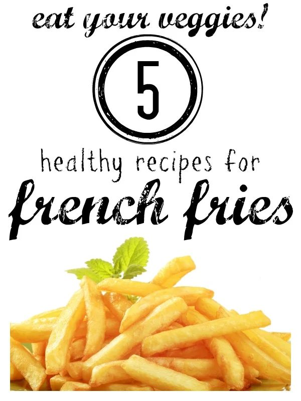 5 Recipes for Healthy French Fries via Tipsaholic.com #healthy #veggies #frenchfries #recipe