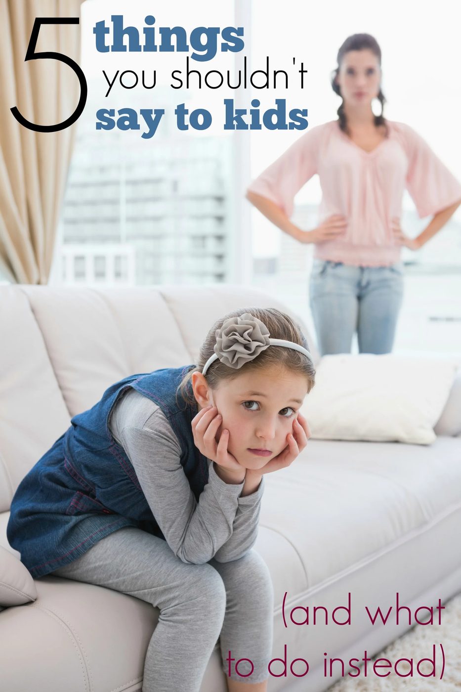 It is important to be careful of the words we use with children. Recognize these 5 things you shouldn't say to kids and learn what to say (or do) instead. 5 Things You Shouldn't Sa