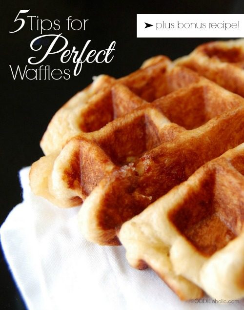 5 Tips for well fitted Waffles | FOODIEaholic.com #food #recipe #waffles #tips #breakfast