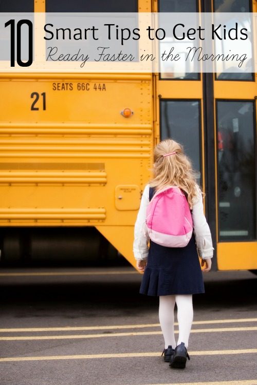 Are your mornings rushed and hectic? Try these 10 tips to make your mornings go a little more smoothly and get kids ready faster in the morning. 10 Smart Tips to Get Kids Ready Fas
