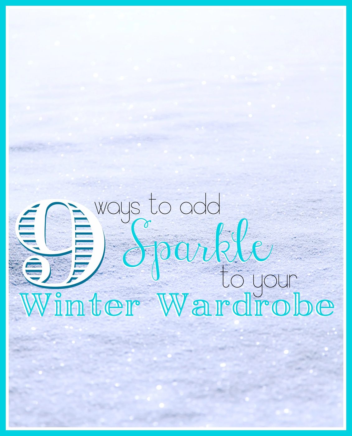 9 Ways to Add Sparkle to Your Winter Wardrobe - Tipsaholic