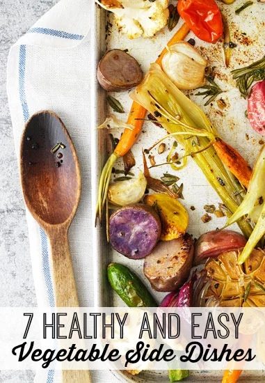 7 Healthy and straightforward Vegetable Side Dishes