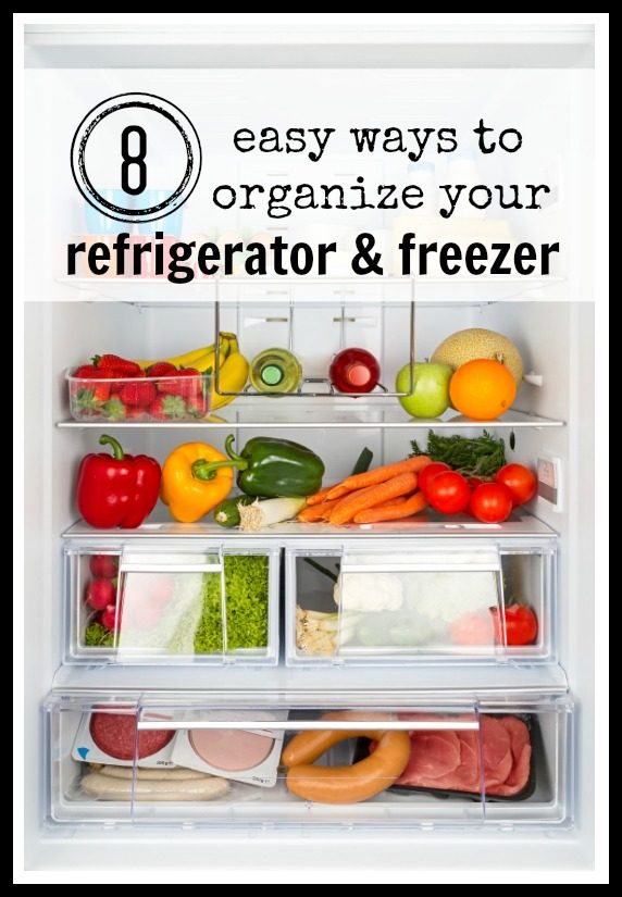 8 straightforward Ways to Organize Your Refrigerator and Freezer - Tipsaholic