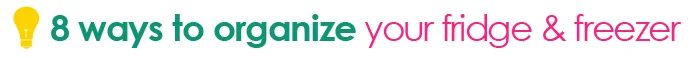 tipsaholic title divider - organize your fridge