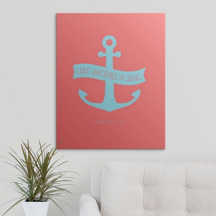 Affordable Wall Art - Love Anchors The Soul Canvas