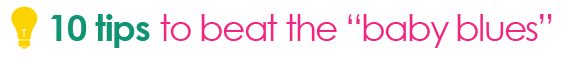 10 Tips for Treating Baby Blues Postpartum Technology via Tipsaholic