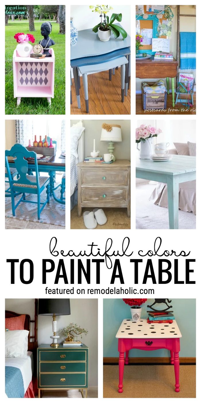 Need a way to add some color to a room without painting the walls? Paint a table instead. All colors of the rainbow are well fitted for someone's table. These are some of our favor