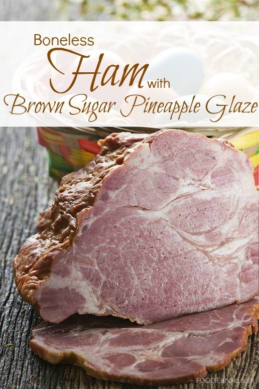 Boneless Ham with Brown Sugar Pineapple Glaze | FOODIEaholic.com #recipe #cooking #rotisserie #ham #holiday