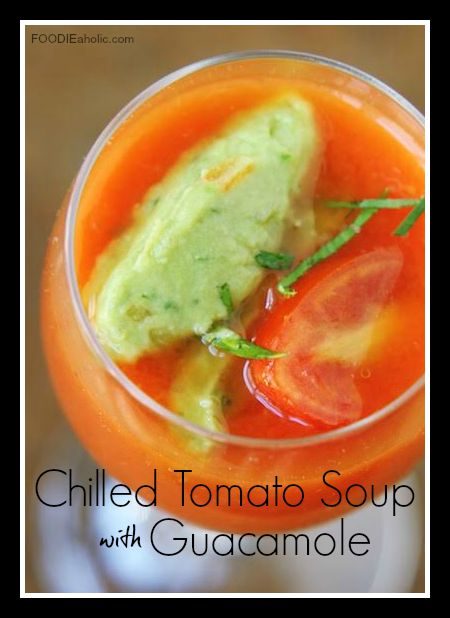 Chilled Tomato Soup with Guacamole | FOODIEaholic.com #recipe #cooking #soup #chilled #tomato #guacamole #summer