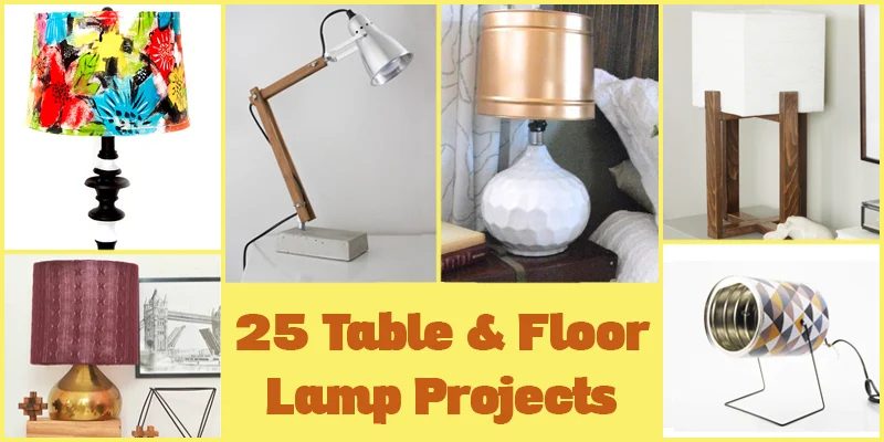 25 Table and Floor Lamp Projects