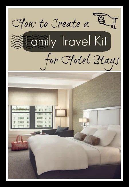 How to Create a Family Travel Kit for Hotel Stays | Tipsaholic.com #travel #kids #hotel #options #packing