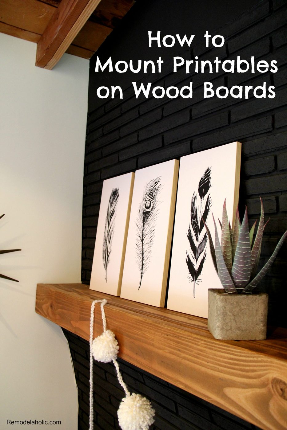 How to mount printables on Wood Boards