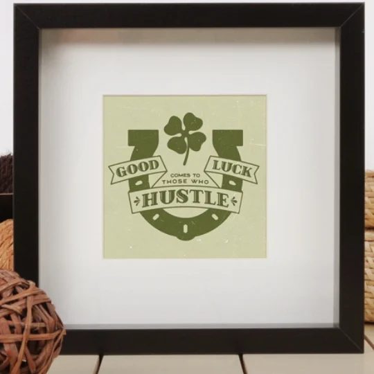 Good Luck Comes To Those That Hustle Printable With Horse Shoe And Four Leaf Clover