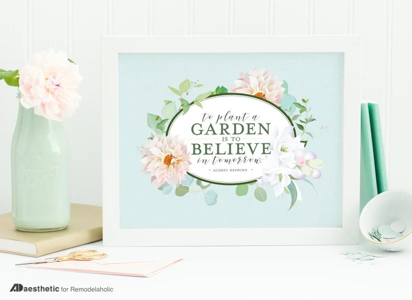 Floral Ready-to-print Quote: To Plant a Garden is to Believe in Tomorrow
