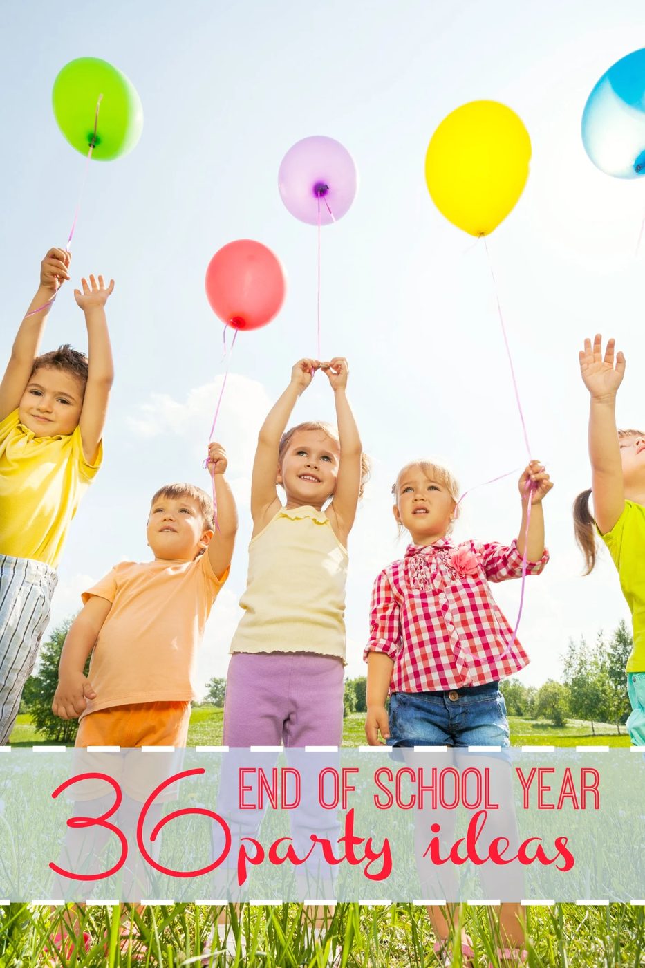 picture of children holding balloons, with text overlay "end of school year party options"
