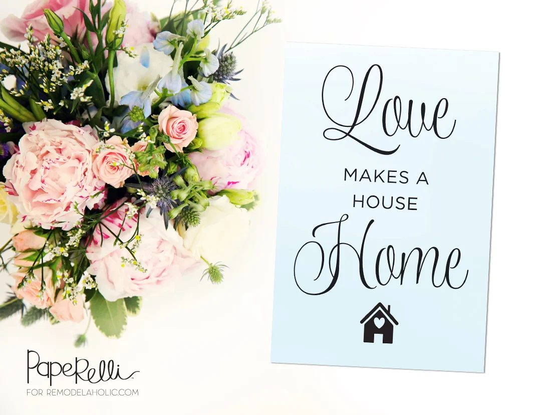 Printable: Love Makes a House a Home by Paperelli @Bekob