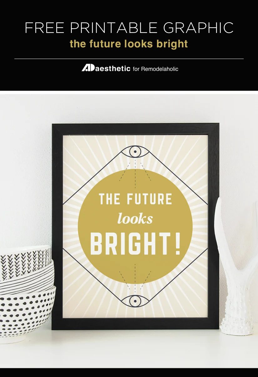 Keep a positive outlook and dream big dreams with this free printable reminder that the future looks bright! Available in 3 sizes for straightforward at-home printing and framing. 