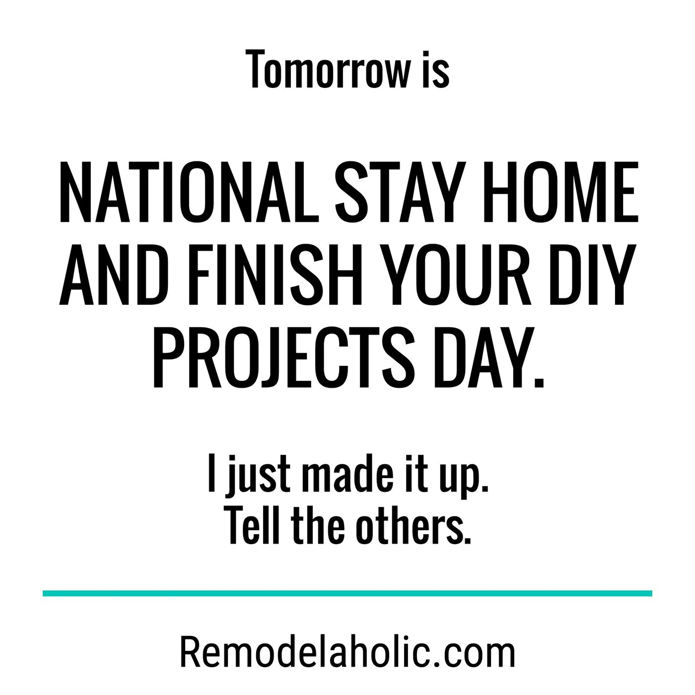 Tomorrow Is National Stay Home And Finish Your Handmade Projects Day Meme Bekob.com