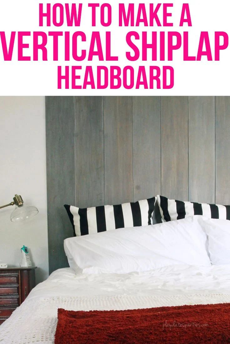 How To Make A Vertical Shiplap Headboard Ft