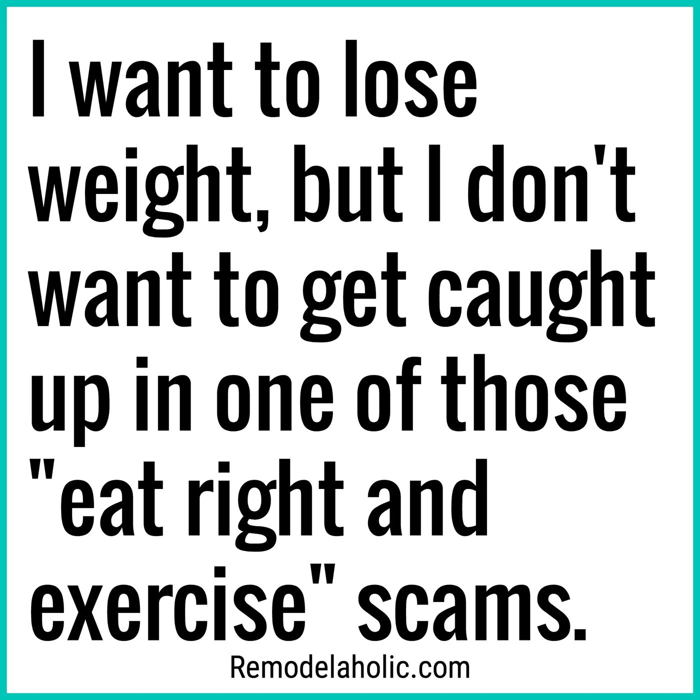 Eat Right And Exercise Scams Meme Bekob.com