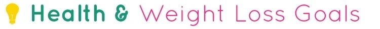 Health & Weight Loss Goals Week