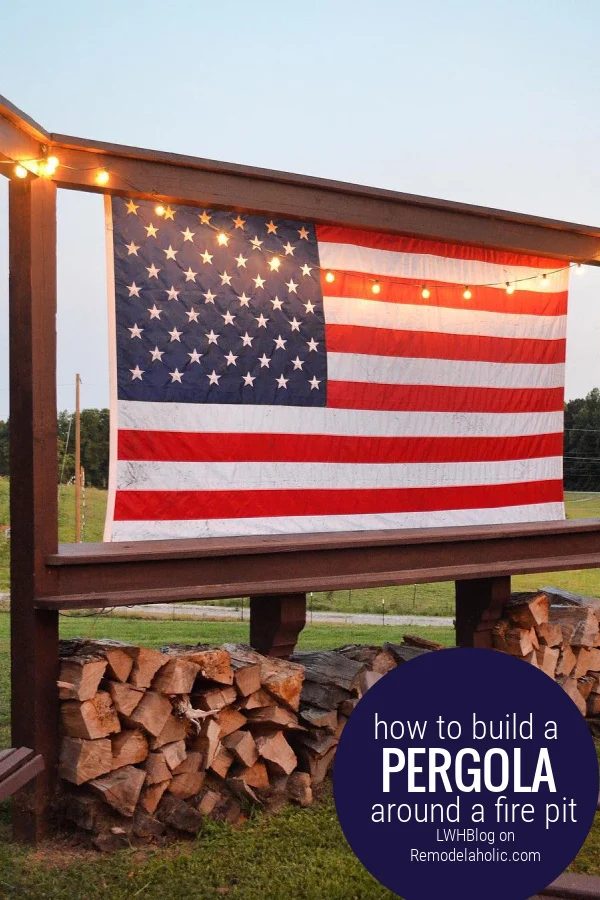 Flag Hanging From Pergola, How To Build A Pergola For Swings Around A Fire Pit, LWHBlog On Bekob