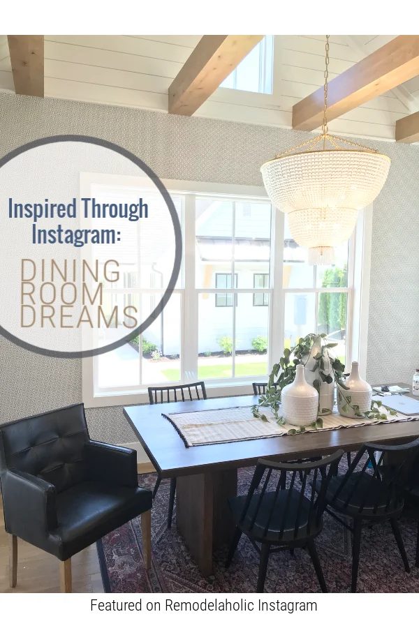 Instagram Dining Room Designs From Farmhouse To Modern