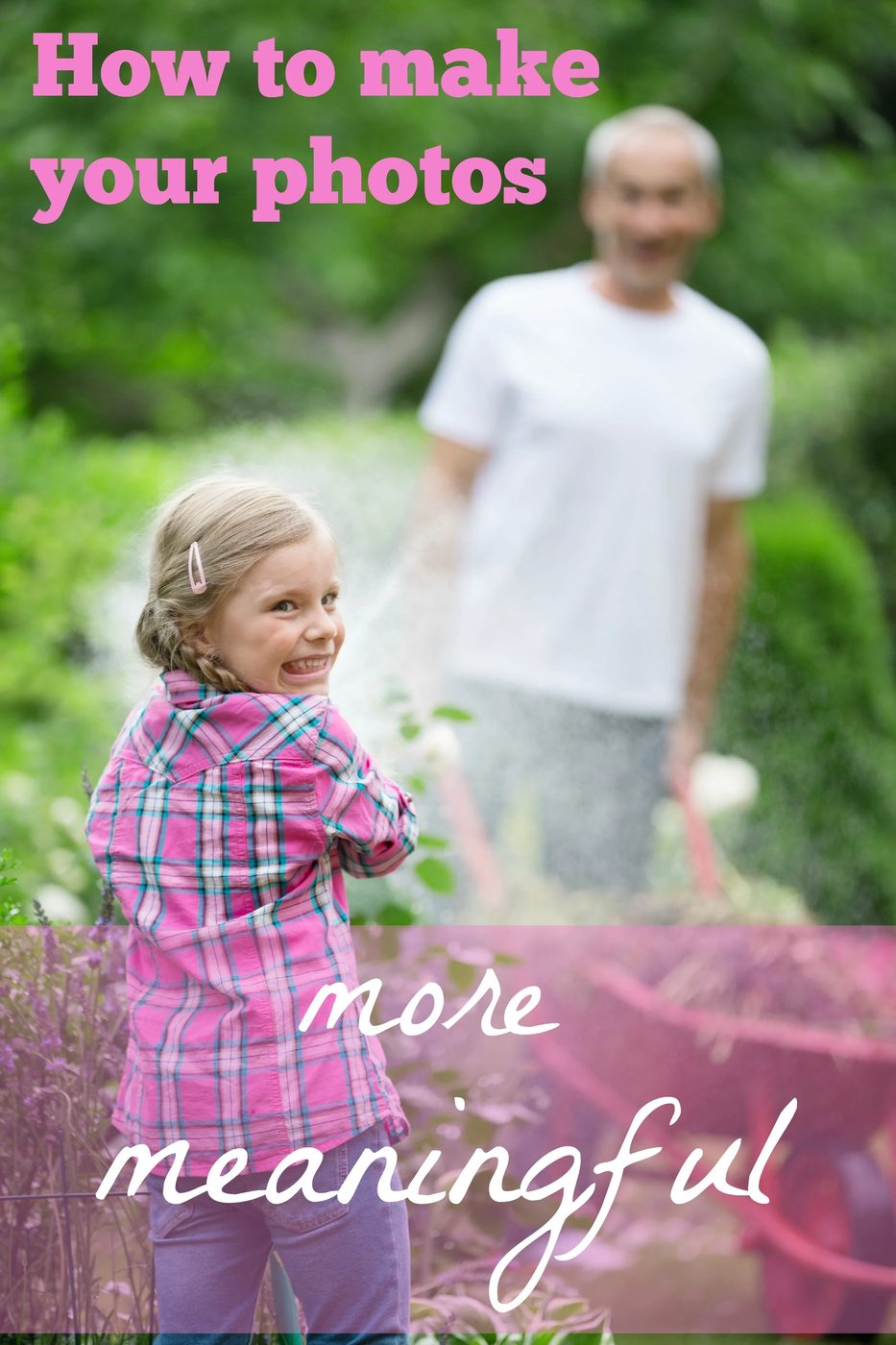 Don't settle for basic snapshots of your most important memories, use these tips to improve your photography skills and make your photos more meaningful. How to Make Your Photos Mo