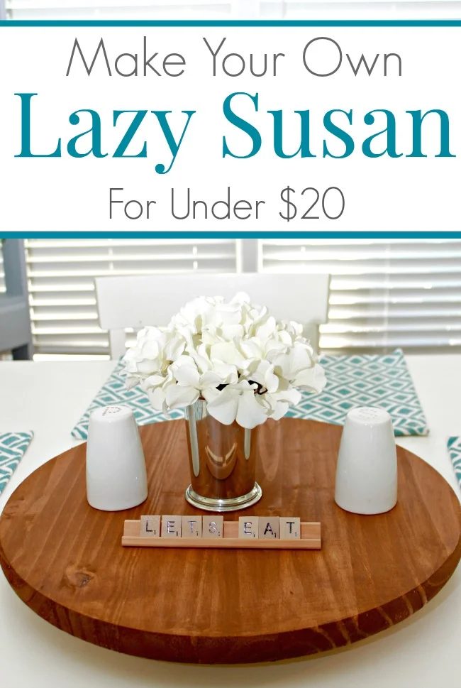 Make Your Own Lazy Susan For Under $20 | Mom4Real on Bekob.com #modest-cost #diningtable #easyDIY
