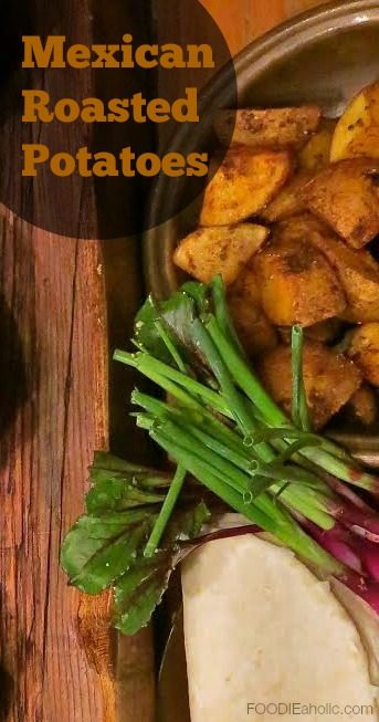 Mexican Roasted Potatoes | FOODIEaholic.com #recipe #cooking #cincodemayo #potatoes