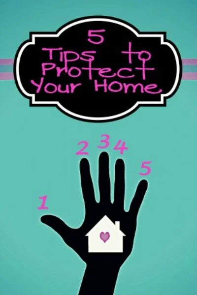 5 tips to protect your home