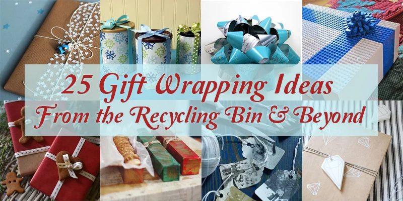 25 Upcycled and Low-Cost Gift Wrapping options