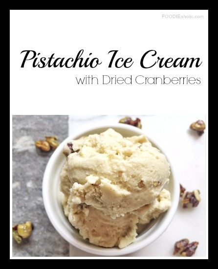 Pistachio Ice Cream with Dried Cranberries | FOODIEaholic.com #recipe #cooking #dessert #summer #icecream #pistachio #cranberries