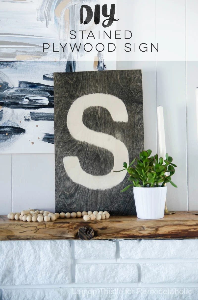 Handmade Plywood Sign- direct and striking- I love the stained effect on this!